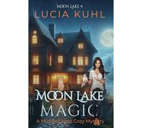 Moon Lake Magic: A Midlife Ghost Cozy Mystery (Magic in Moon Lake)