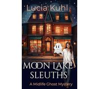 Moon Lake Sleuths: Treasure Hunt: 1 (Magic in Moon Lake)