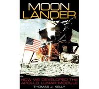 [(Moon Lander: How We Developed the Apollo Lunar Module)] [Author: Thomas J. Kelly] published on (October, 2009)
