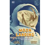 Moon Landing : The Incredible Story of the Apollo 11 Mission