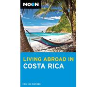 Moon Living Abroad in Costa Rica (4th ed)