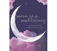 Moon Meditations: 365 Nighttime Reflections for a Peaceful Sleep (3) (Daily Gratitude)
