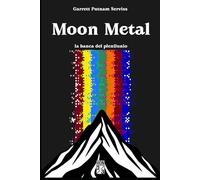 Moon Metal: La banca del plenilunio