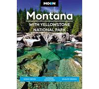 Moon Montana: With Yellowstone National Park (Second Edition)