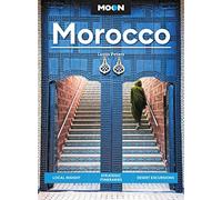 Moon Morocco (Third Edition): Local Insight, Strategic Itineraries, Desert Excursions (Moon Middle East & Africa Travel Guide)