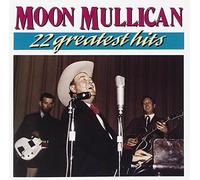 Moon Mullican - 22 Greatest Hits