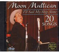 Moon, Mullican - Ill Sail My Ship Alone