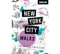 Moon New York City Walks (Third Edition) : See the City Like a Local