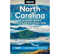 Moon North Carolina: With Great Smoky Mountains National Park (Ninth Edition): Blue Ridge Parkway, Coastal Getaways, Craft Beer & BBQ (Moon U.S. Travel Guide)