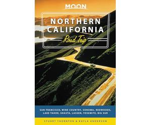 Moon Northern California Road Trips (First Edition)