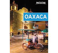 Moon Oaxaca (First Edition) (Moon Travel Guides)