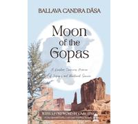 Moon of the Gopas: A Krishna Conscious Memoir of Inquiry and Devotional Service