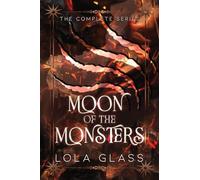 Moon of the Monsters: The Complete Series