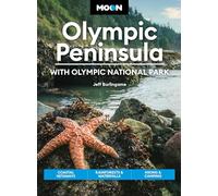 Moon Olympic Peninsula: With Olympic National Park (Fifth Edition): Coastal Getaways, Rainforests & Waterfalls, Hiking & Camping (Travel Guide)