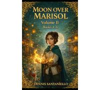 Moon Over Marisol: Books 4-6: (A Cozy Fantasy Novella Collection)