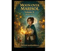 Moon Over Marisol: Books 4-6: (A Cozy Fantasy Novella Collection)