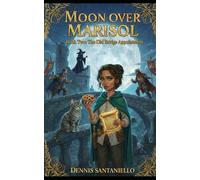 Moon Over Marisol: The Old Bridge Appointment