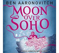 Moon Over Soho (The Rivers of London Series): 2