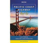 Moon Pacific Coast Highway Road Trip (Third Edition): California, Oregon & Washington (Moon Travel Guides)