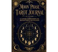 Moon Phase Tarot Journal: A 13-Cycle Lunar Companion for Daily Card Pulls, Shadow Work & Witchy Reflection