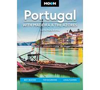 Moon Portugal (Third Edition): With Madeira & the Azores (Travel Guide)