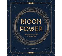 Moon Power: Harnessing lunar vibes to live your best life