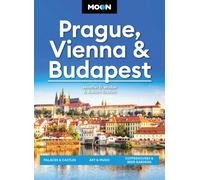 Moon Prague, Vienna & Budapest (3rd Edition, Revised) : Palaces & Castles, Art & Music, Coffeehouses & Beer Gardens