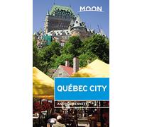 Moon Québec City (Second Edition) (Moon Travel Guides)