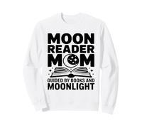 Moon Reader Book Mom Guided By Books And Moonlight Sweatshirt