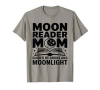 Moon Reader Book Mom Guided By Books and Moonlight T-Shirt