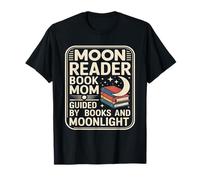 Moon Reader Book Mom Guided By Books and Moonlight T-Shirt