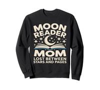 Moon Reader Book Mom Lost Between Stars And Pages Sweatshirt