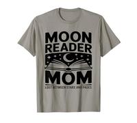 Moon Reader Book Mom Lost Between Stars and Pages T-Shirt