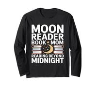 Moon Reader Book Mom Reading Beyond Midnight Long Sleeve T-Shirt