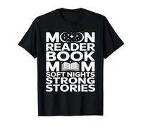 Moon Reader Book Mom Soft Nights Strong Stories T-Shirt