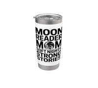 Moon Reader Mom Soft Nights Strong Stories Stainless Steel Insulated Tumbler