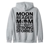 Moon Reader Mom Soft Nights Strong Stories Zip Hoodie