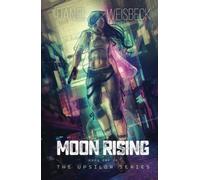 Moon Rising: The Upsilon Series: Book One of the Upsilon Series: 1