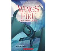 Moon Rising (Wings of Fire Graphic Novel #6)