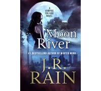 Moon River: A Paranormal Mystery Novel (Vampire for Hire)