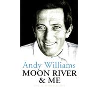 Moon River And Me: The Autobiography