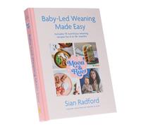 Moon & Rue by Sian Radford: Baby-Led Weaning Made Easy: Ages 6-18+ HB