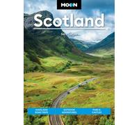 Moon Scotland (Second Edition) : Highland Road Trips, Outdoor Adventures, Pubs & Castles
