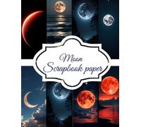 Moon Scrapbook Paper: 8.5" x 11" Decorative Pages for Crafting, Journaling, Gifting | Premium Quality for Creative Projects