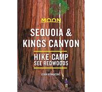 Moon Sequoia & Kings Canyon (First Edition): Hiking, Camping, Waterfalls & Big Trees (Travel Guide)