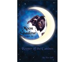 Moon Shadow and the Keeper of the Canines