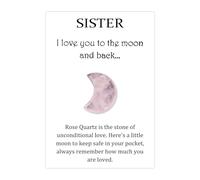 Moon Shaped Rose Quartz Crystal Gift for Sister, Daughter or Mum - Heartfelt Keepsake with Love Message Card - Unique Meaningful Birthday Present, Unconditional Love Token (Sister)