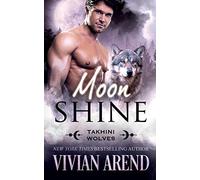Moon Shine: Takhini Wolves #4: 12 (Northern Lights Shifters)