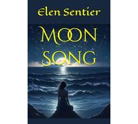 Moon Song: Quest for the soul of the Land (Celtic Noir Collection: magic, mystery, romance that lusts for your Soul)