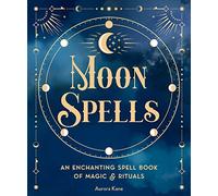 Moon Spells: An Enchanting Spell Book of Magic & Rituals (2) (Pocket Spell Books)